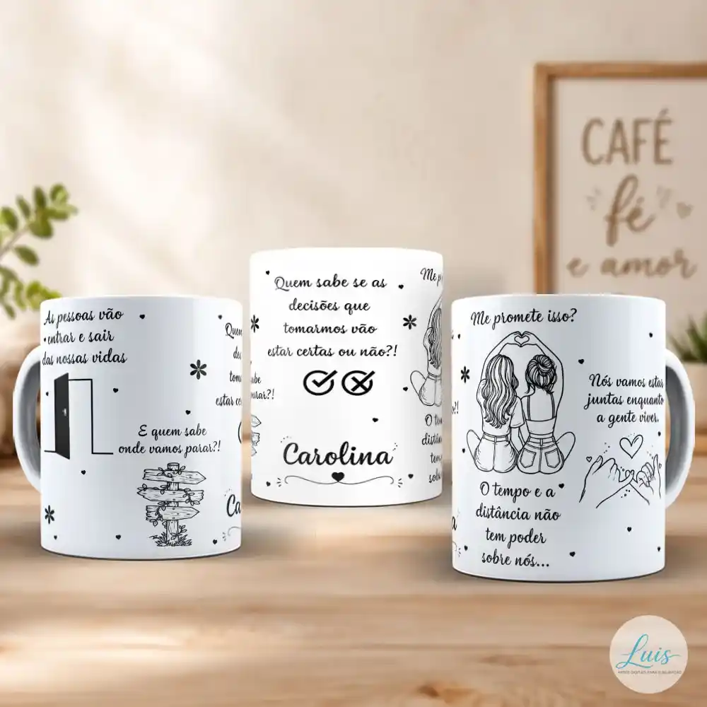 Arte para Caneca Amiga Entrar e Sair Das Nossas Vidas (2 artes)– Arquivo Digital Sublimação - Imagem 2