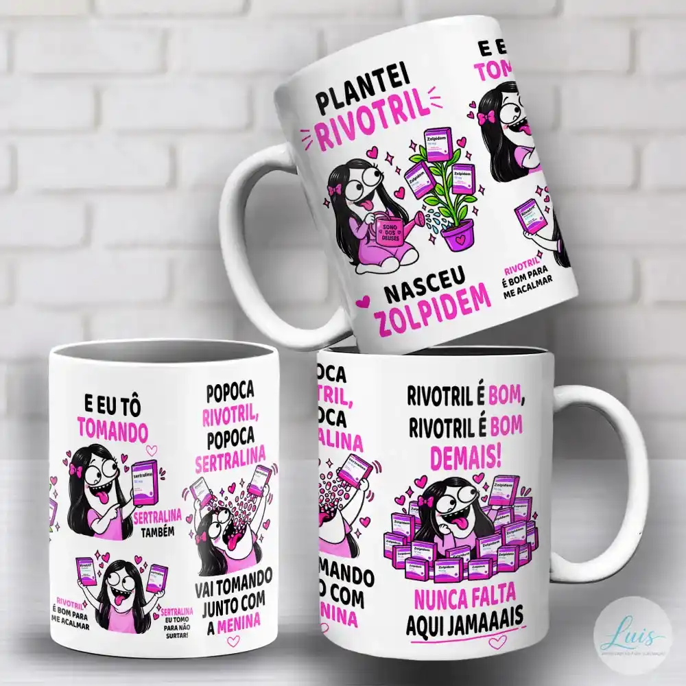 Arte Para Caneca Plantei Rivotril Colhi Zoupidem Flork Menina – Arquivo Digital Sublimação