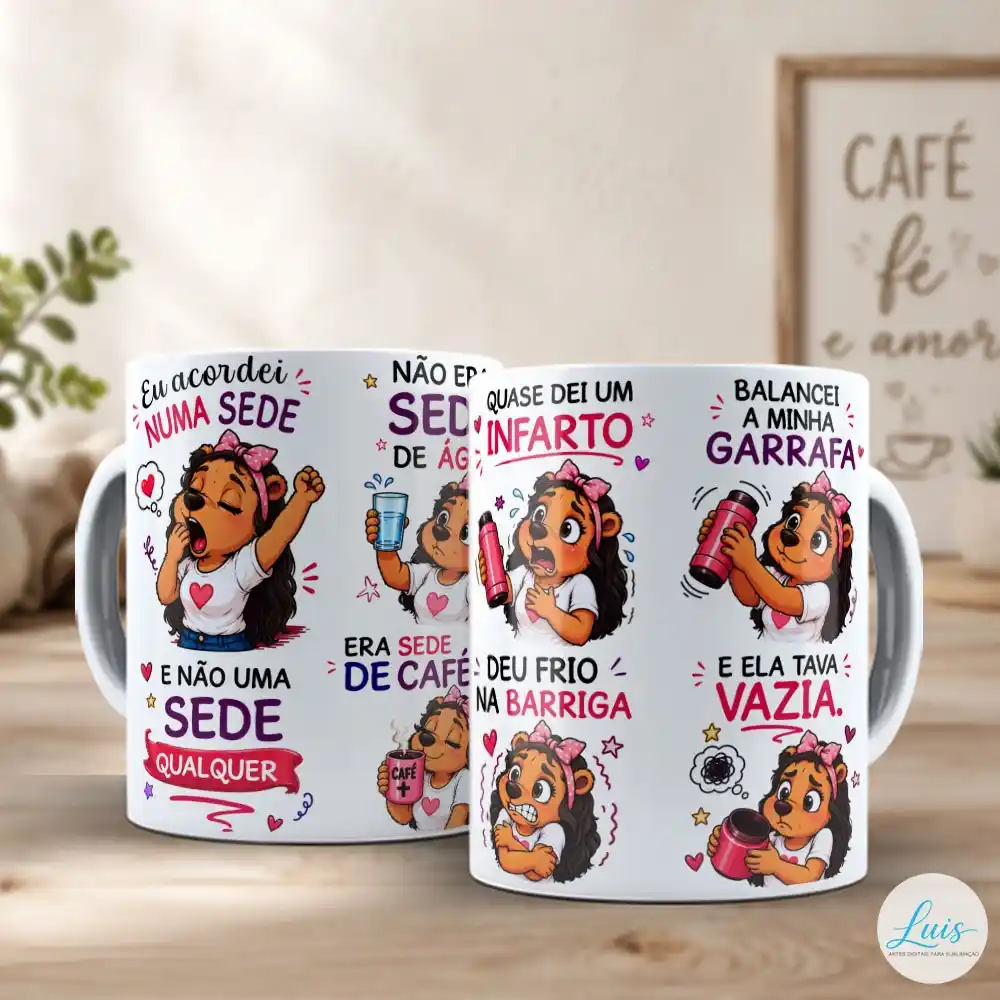 arte para caneca hoje eu acordei numa sede e não uma sede qualquer com capivara em cenas humorísticas bocejando e preocupada com a falta de café na garrafa, acompanha de uma frase descontraída.